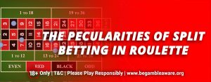 The peculiarities of split betting in Roulette