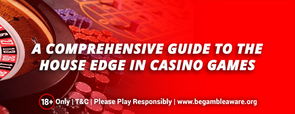 A-comprehensive-guide-to-the-house-edge-in-casino-games