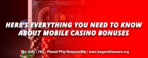 Here's everything you need to know about Mobile Casino Bonuses
